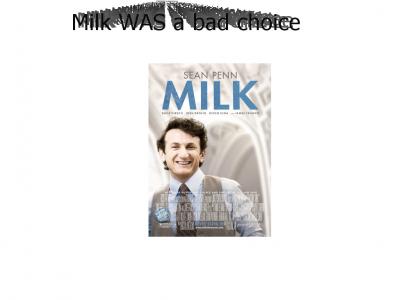 Milk. Why milk?