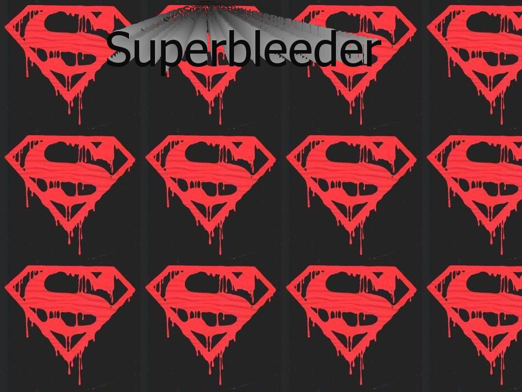 superbleeder2