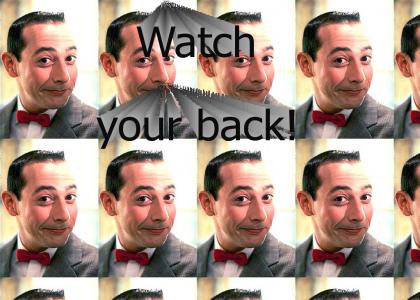 Pee Wee is gonna kill you