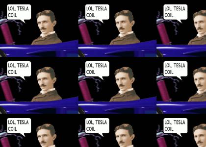 lol, tesla coil