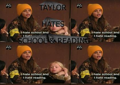 TAYLORtmnd: Taylor Hates School and Reading