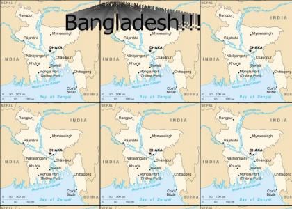 Bangladesh!!!!!
