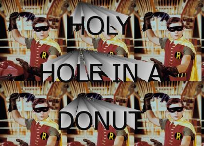 Holy Hole in a Donut