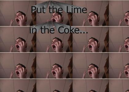 Put The Lime In The Coke...