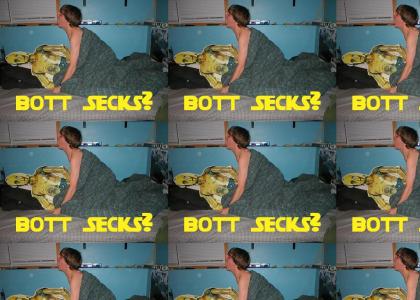 bott secks?