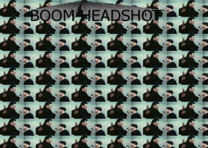 BOOM HEADSHOT!