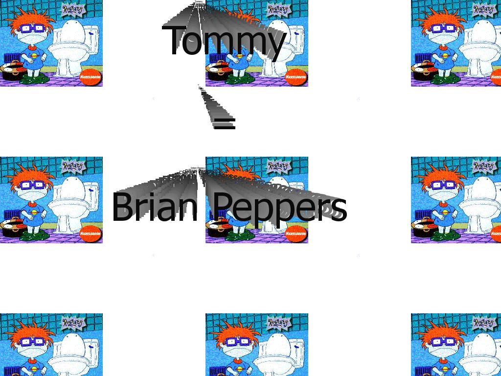 tommyisbrianpeppers