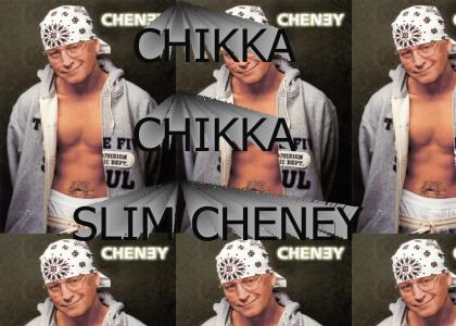 You don't wanna fuck with Cheney