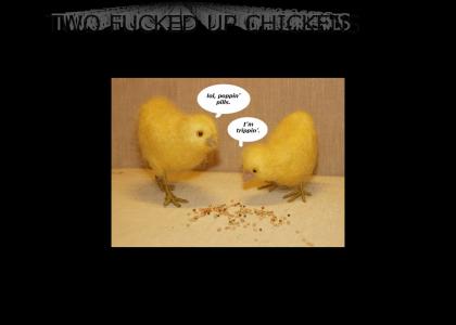 Two Effed Up Chickens