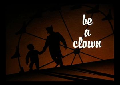 Be a Clown