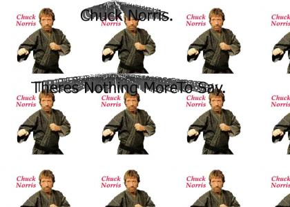 Chuck Norris is indestructable