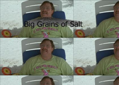Believe Big Grains of salt