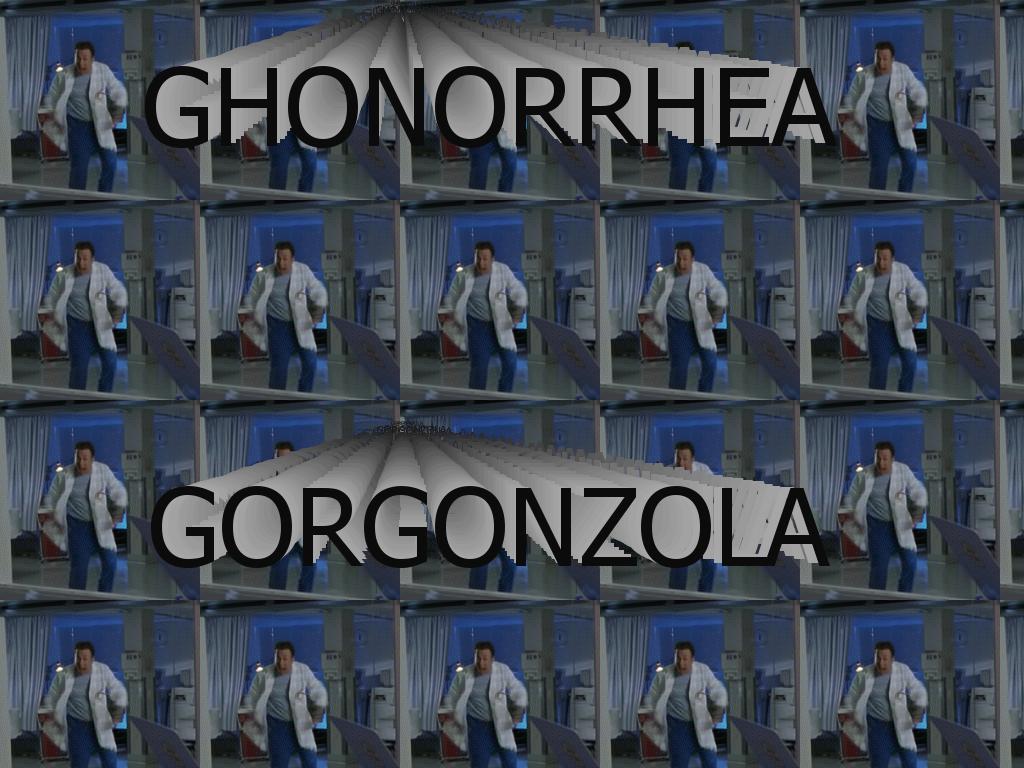 ghonorrheagorgonzola