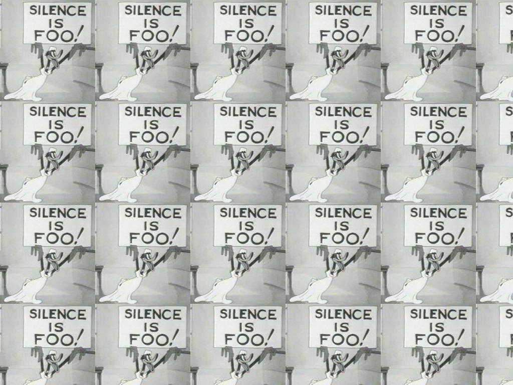 silenceisfoo