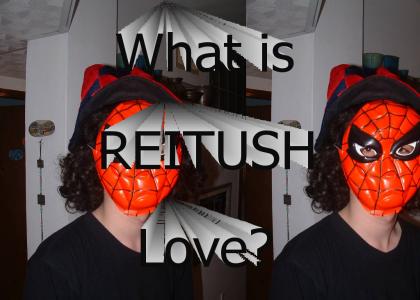 What is REITUSH love?