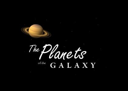 The Planets of The Galaxy