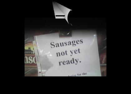 No More Sausages =(