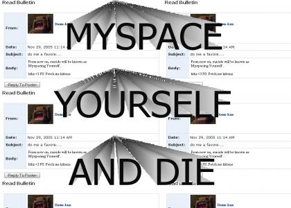 MySpace Yourself and DIE!