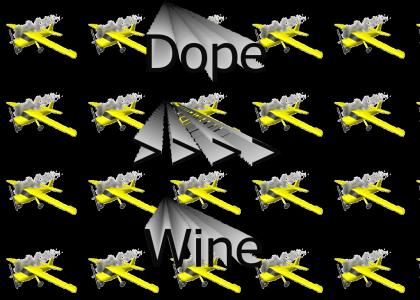 Dope>>>>Wine