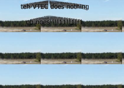 teh VTEC Does Nothing