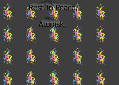 Rest In Peace, Atomsk