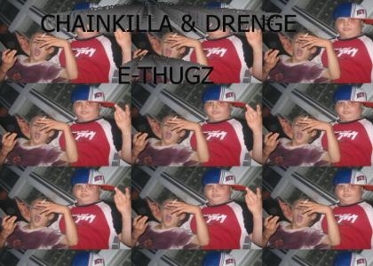 CHAINKILLA & DRENGE R GANGSTAZ