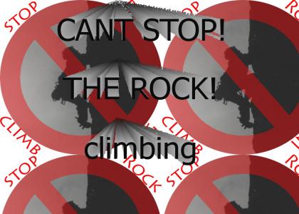 STOP THE CLIMBING!