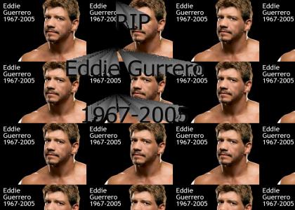 R.I.P Eddie Gurrero