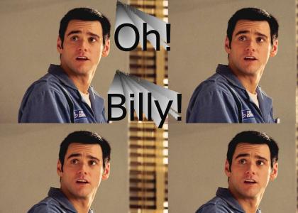 Oh Billy!