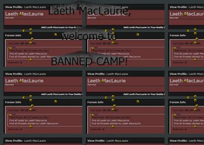 Laeth MacLaurie went to BANNED camp