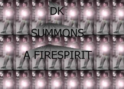 DK SUMMONS A FIRE SPIRIT
