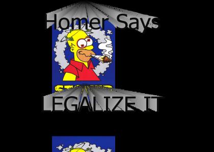 Homer says LEGALIZE IT
