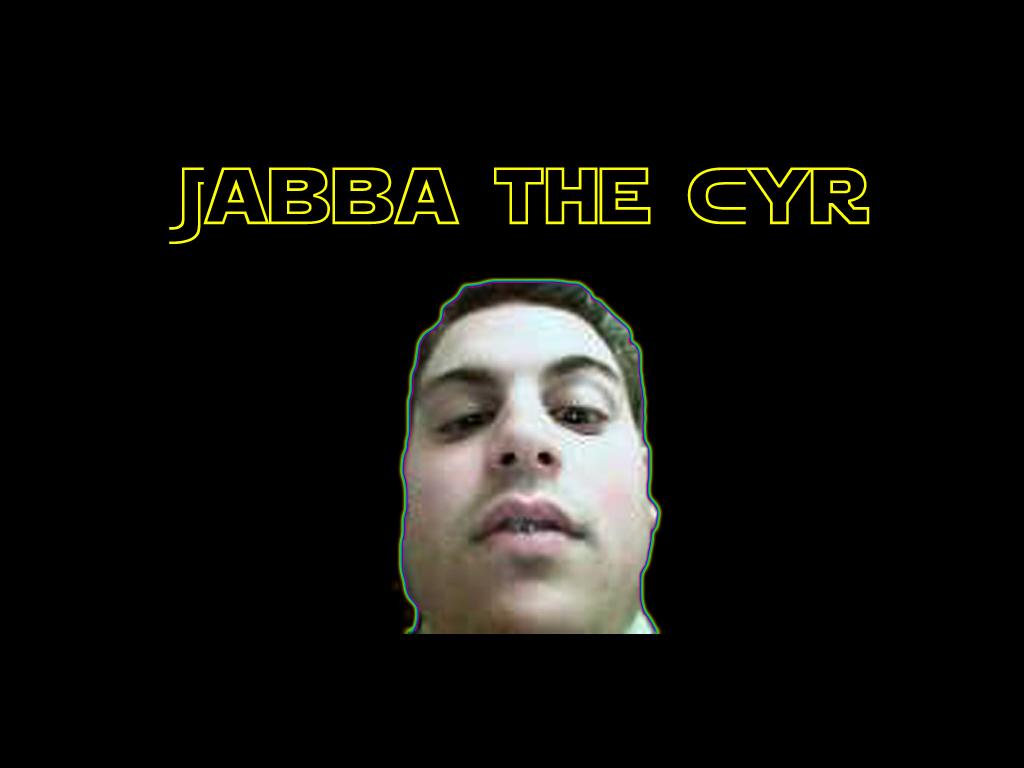 jabbathecyr