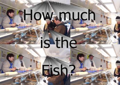 How much is the fishh?