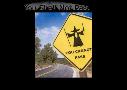 Gandalf Says You Cannot Pass