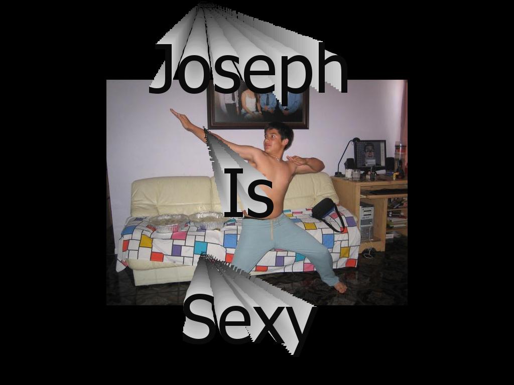 Josephthesexy