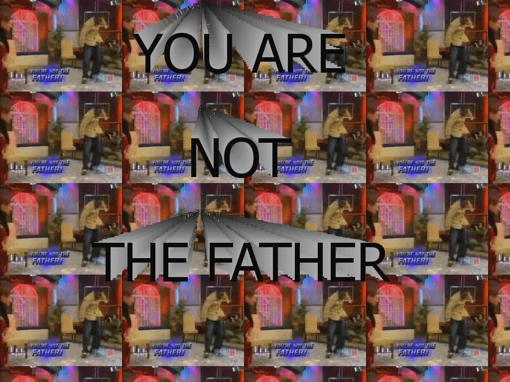 urnotthefather