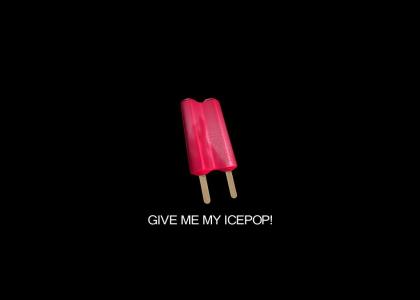 GIVE ME MY CHERRY ICEPOP!