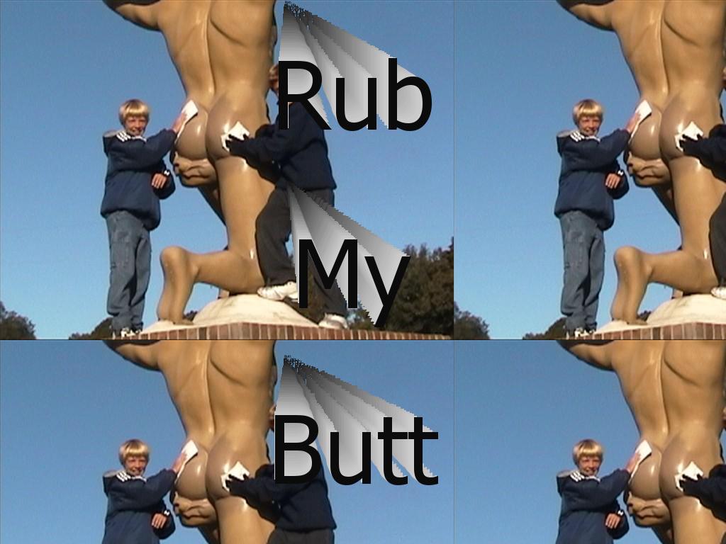 rubmybutt