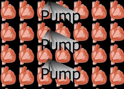 Pump your blood