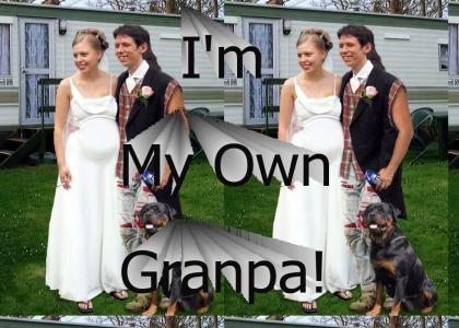 I'm My Own Granpa!