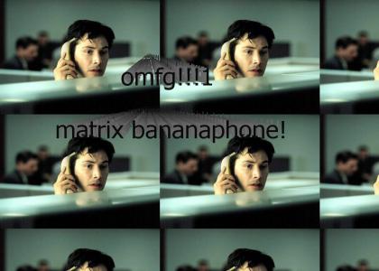 Ring ring ring matrix banana phone!!1