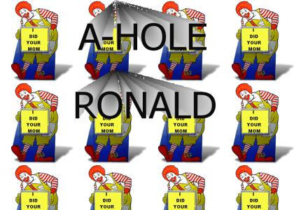 A-Hole Ronald
