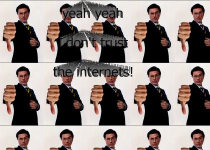 Stephen colbert doesn't trust the internets