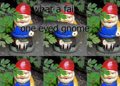 ONE EYED GNOME!