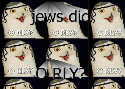 Jews did O RLY!?!