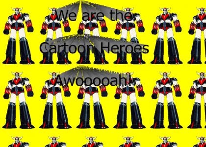 We are the Cartoon Heroes
