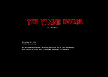The Abandoned House of YTMND