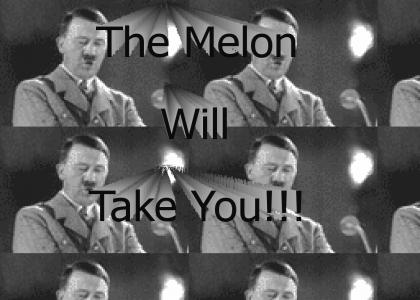 The Melon Has Hitler!