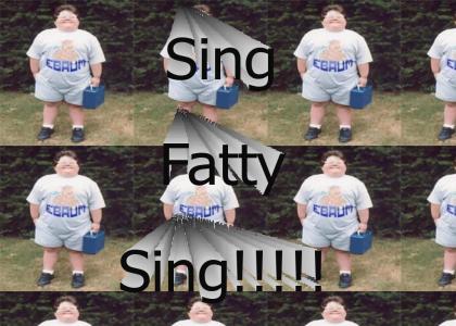 Fatty Sings!